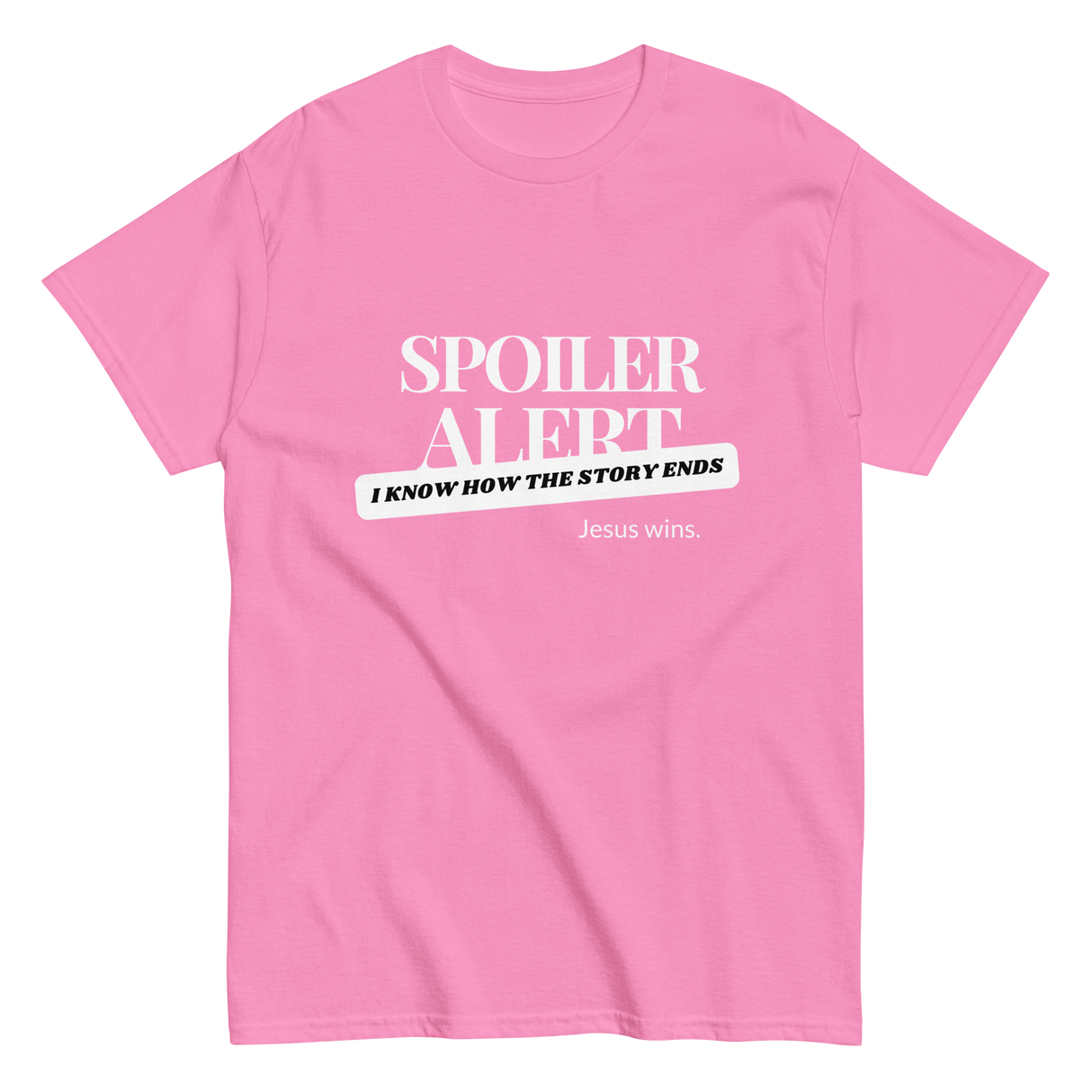 Spoiler Alert Jesus Wins Christian T-shirt