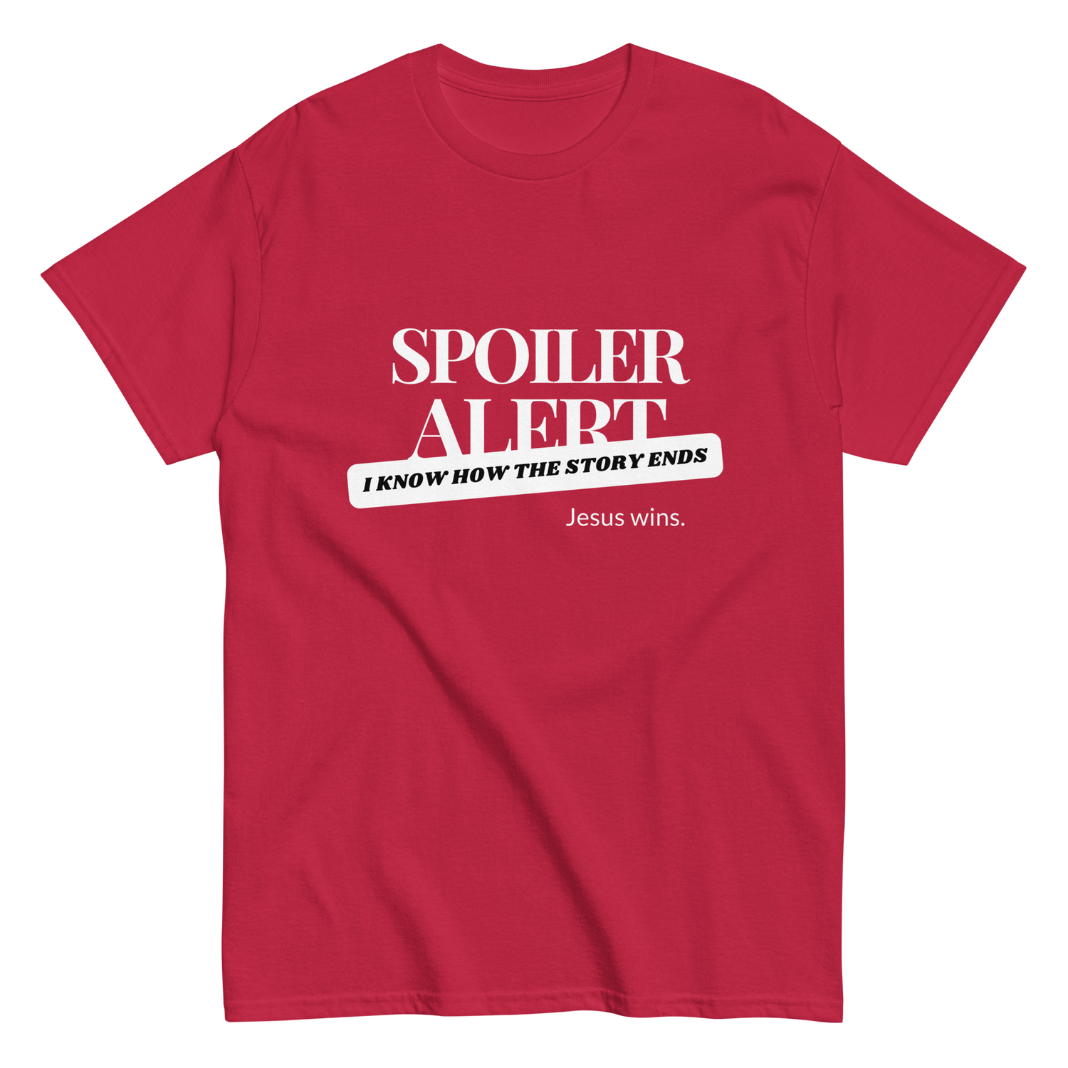 Spoiler Alert Jesus Wins Christian T-shirt