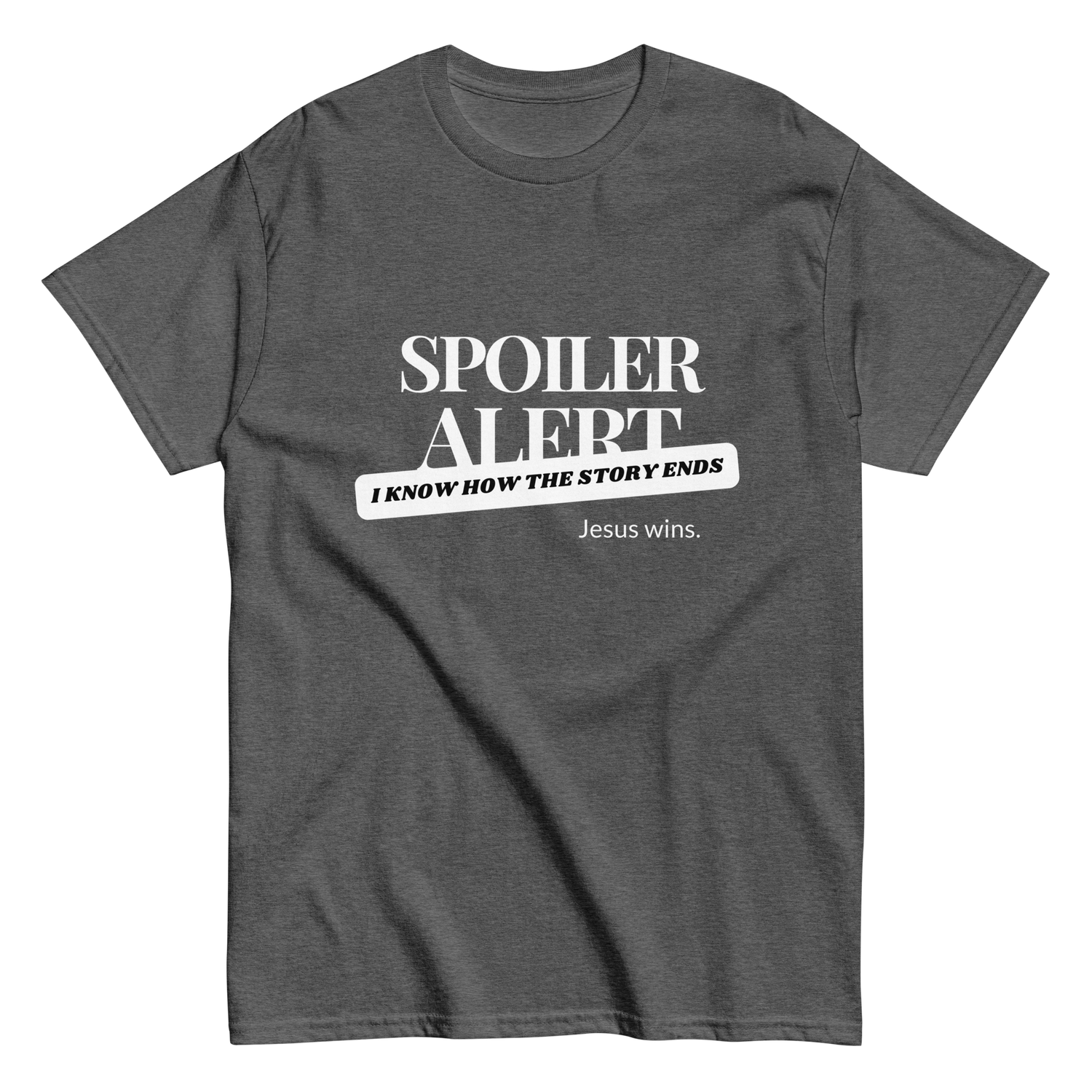 Spoiler Alert Jesus Wins Christian T-shirt