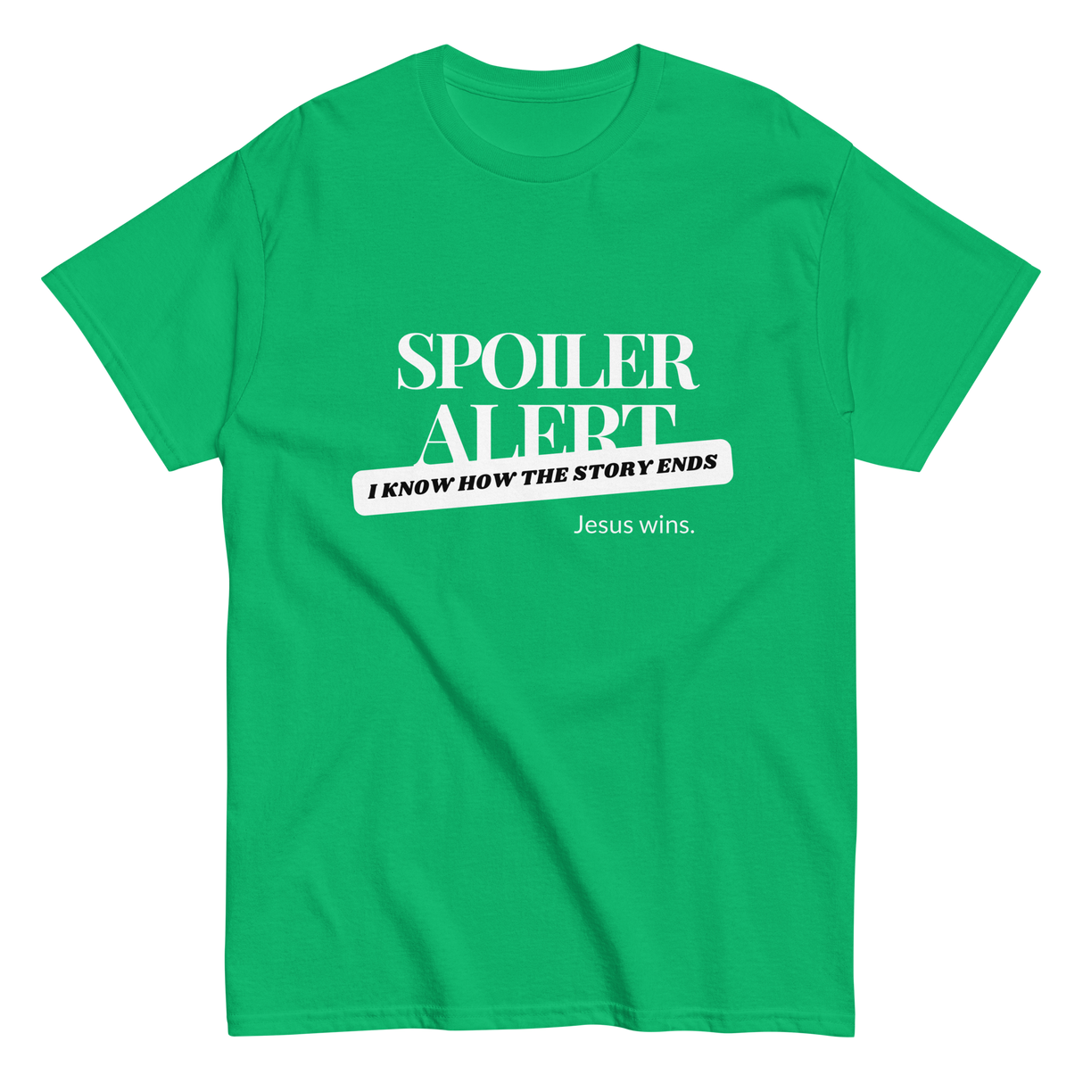 Spoiler Alert Jesus Wins Christian T-shirt