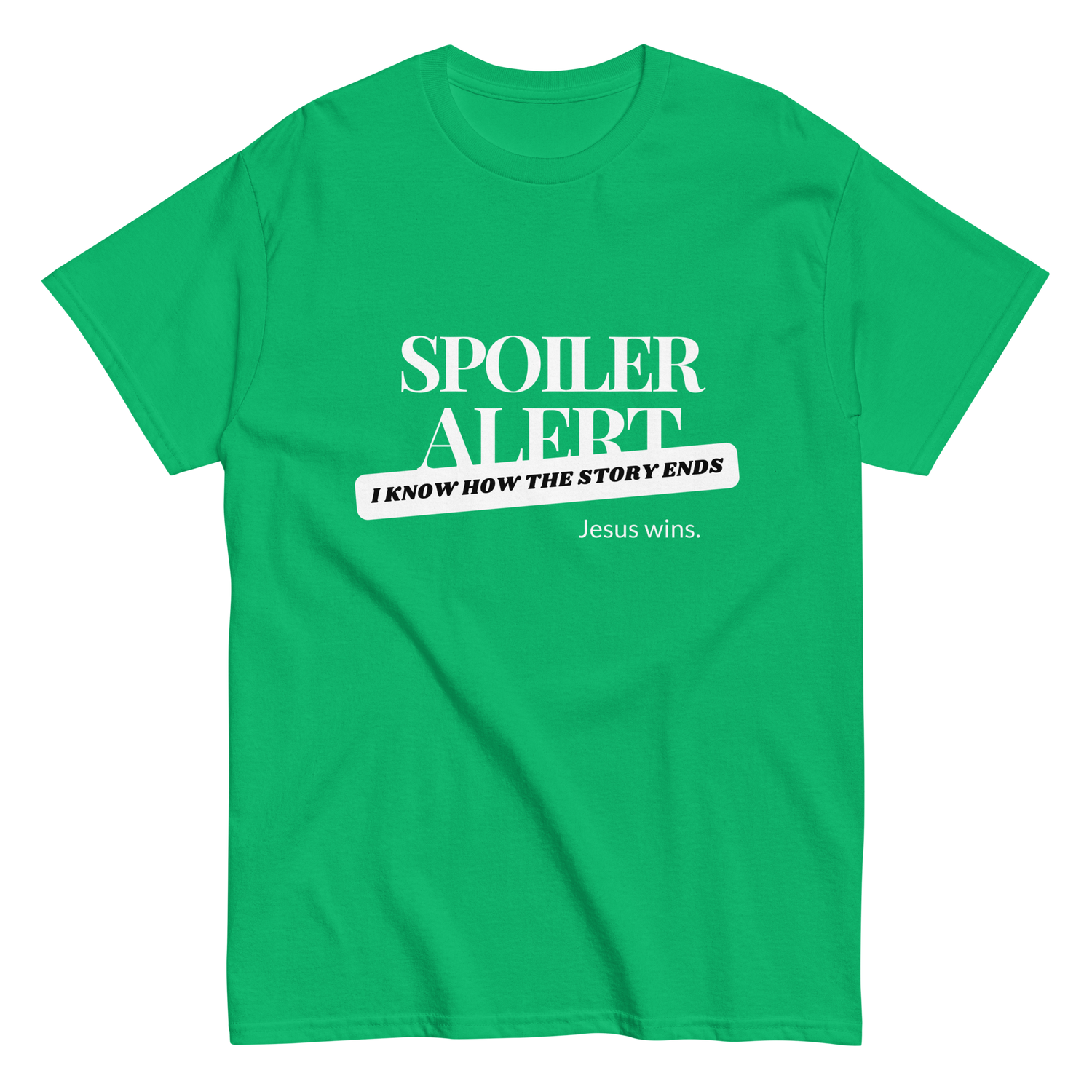 Spoiler Alert Jesus Wins Christian T-shirt