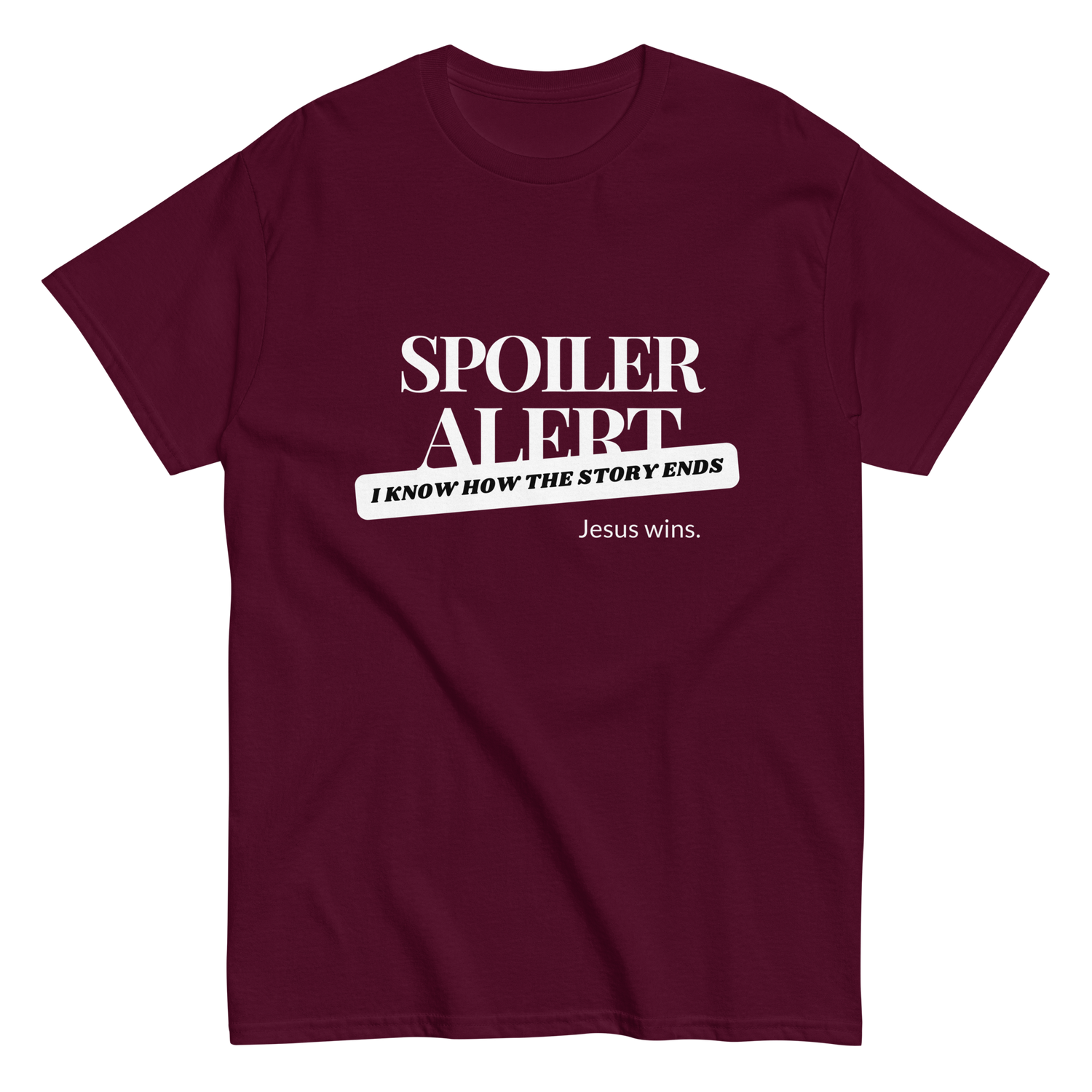 Spoiler Alert Jesus Wins Christian T-shirt