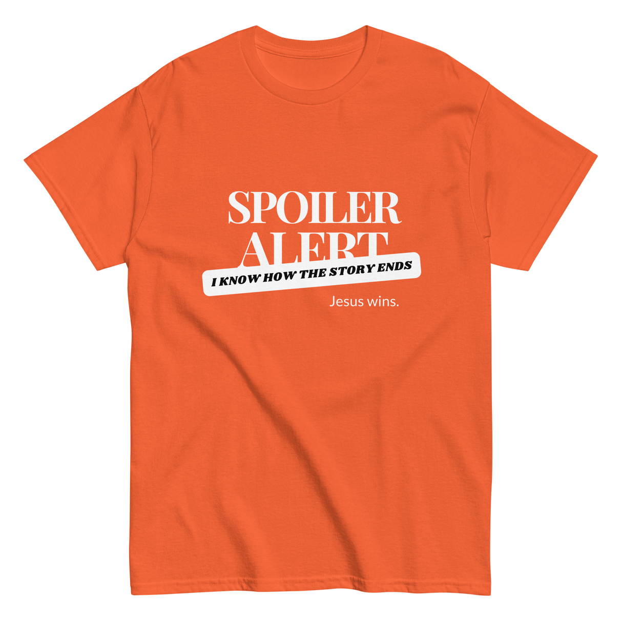 Spoiler Alert Jesus Wins Christian T-shirt
