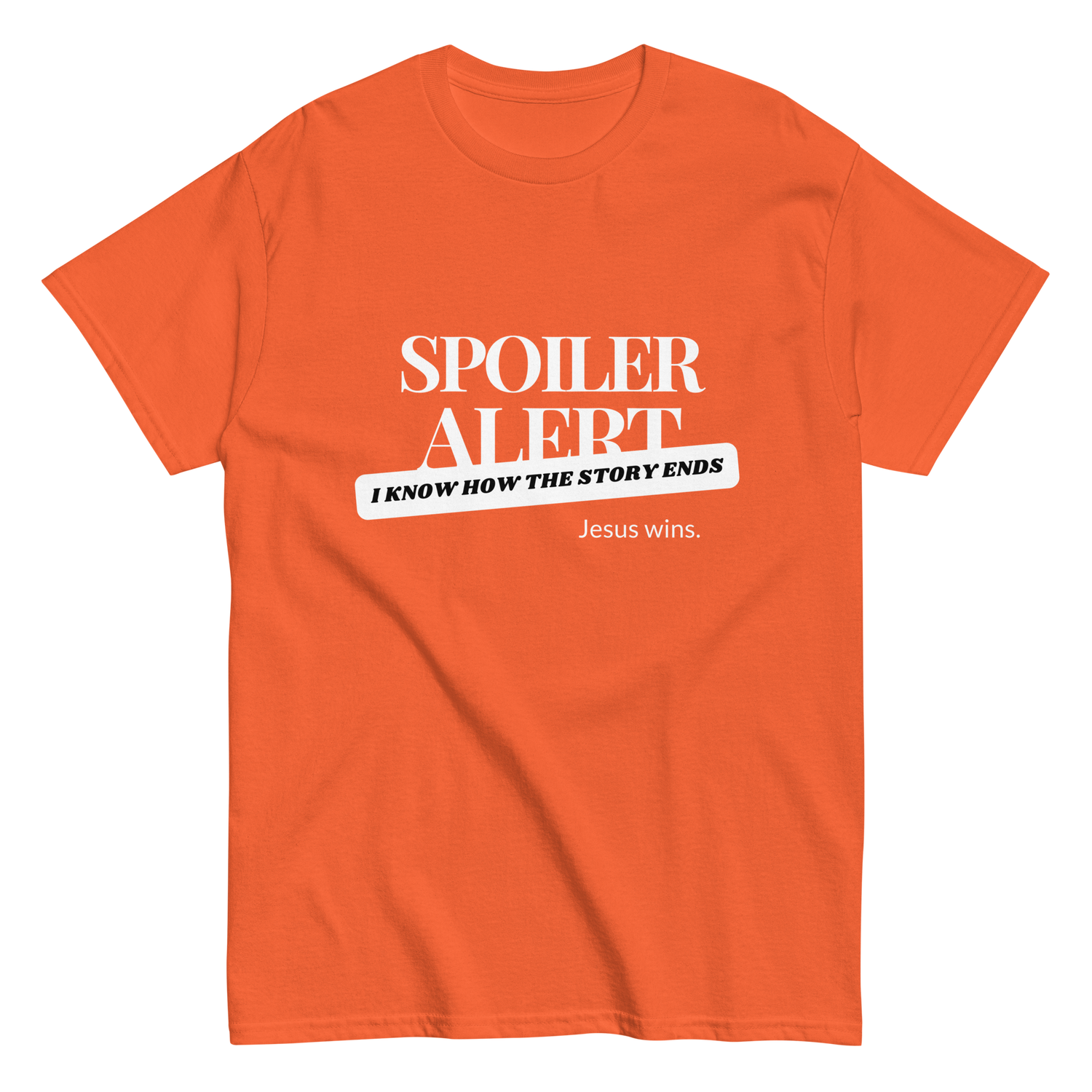 Spoiler Alert Jesus Wins Christian T-shirt