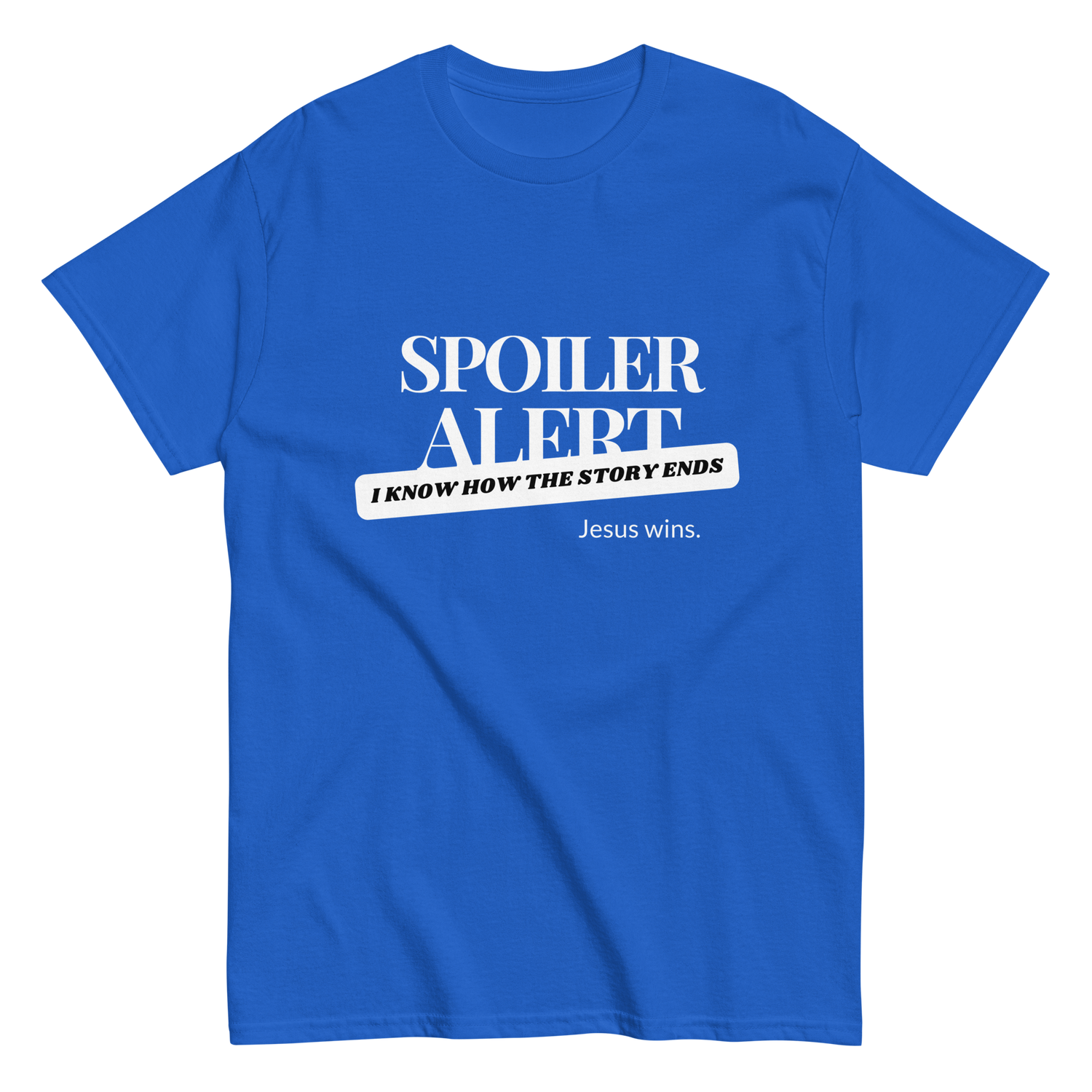 Spoiler Alert Jesus Wins Christian T-shirt