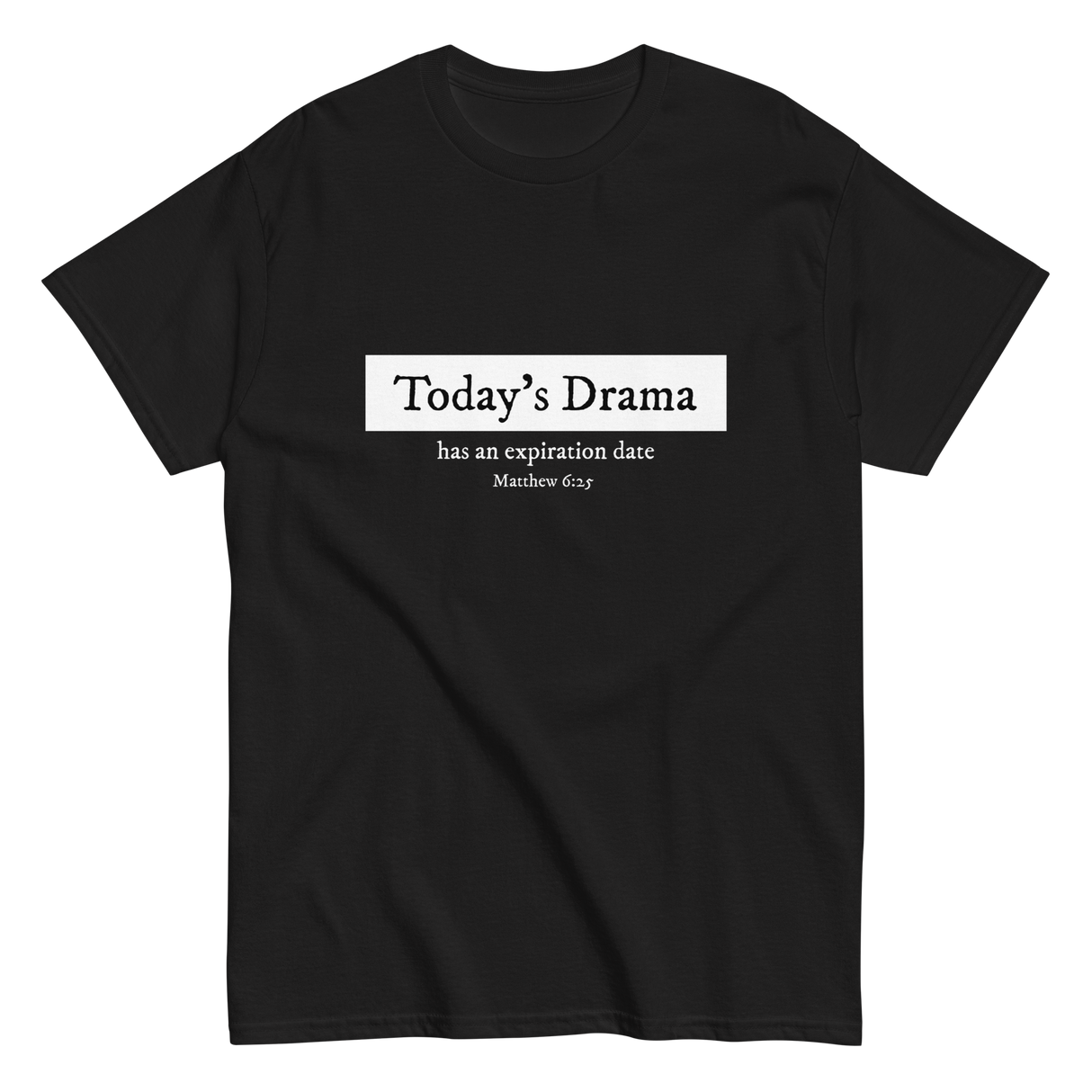 Today's Drama Christian T-shirt