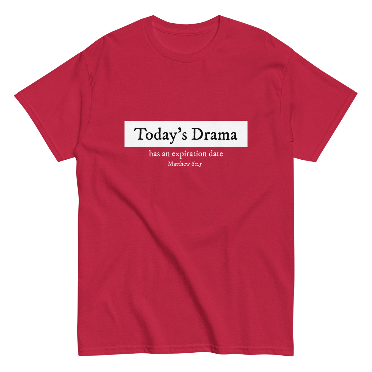 Today's Drama Christian T-shirt