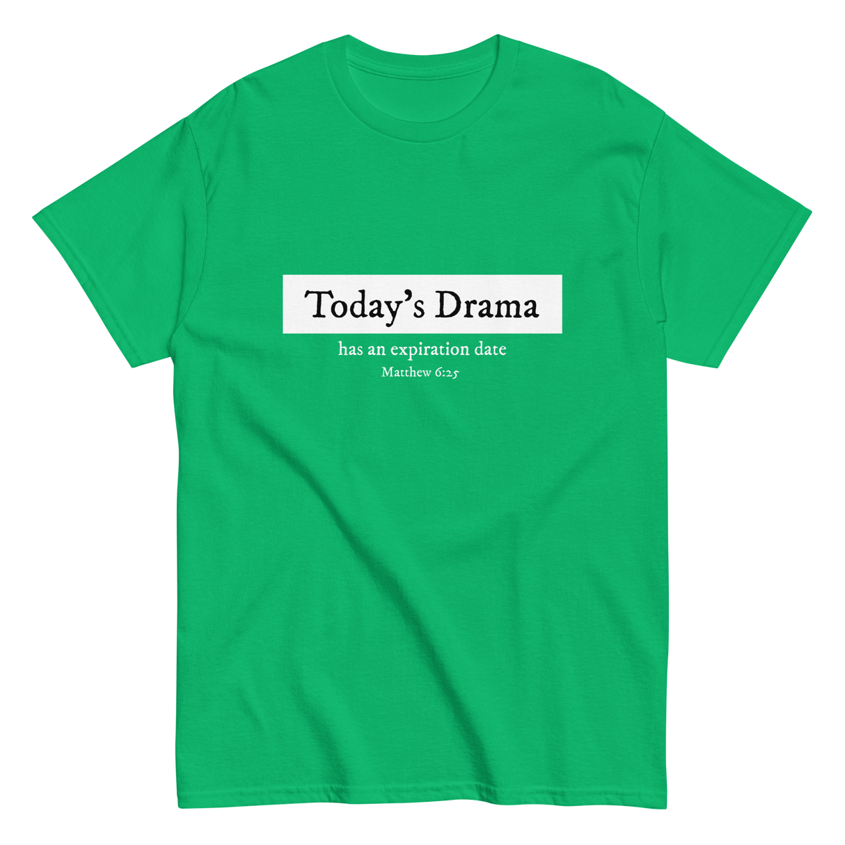 Today's Drama Christian T-shirt