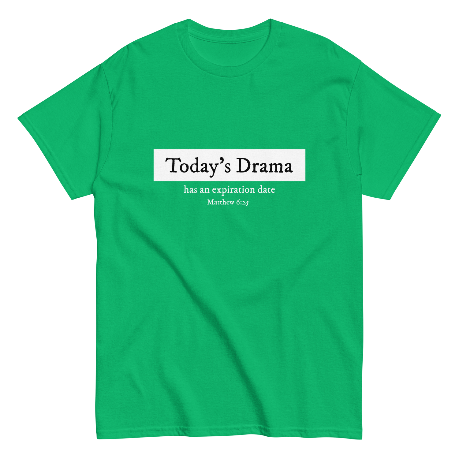 Today's Drama Christian T-shirt