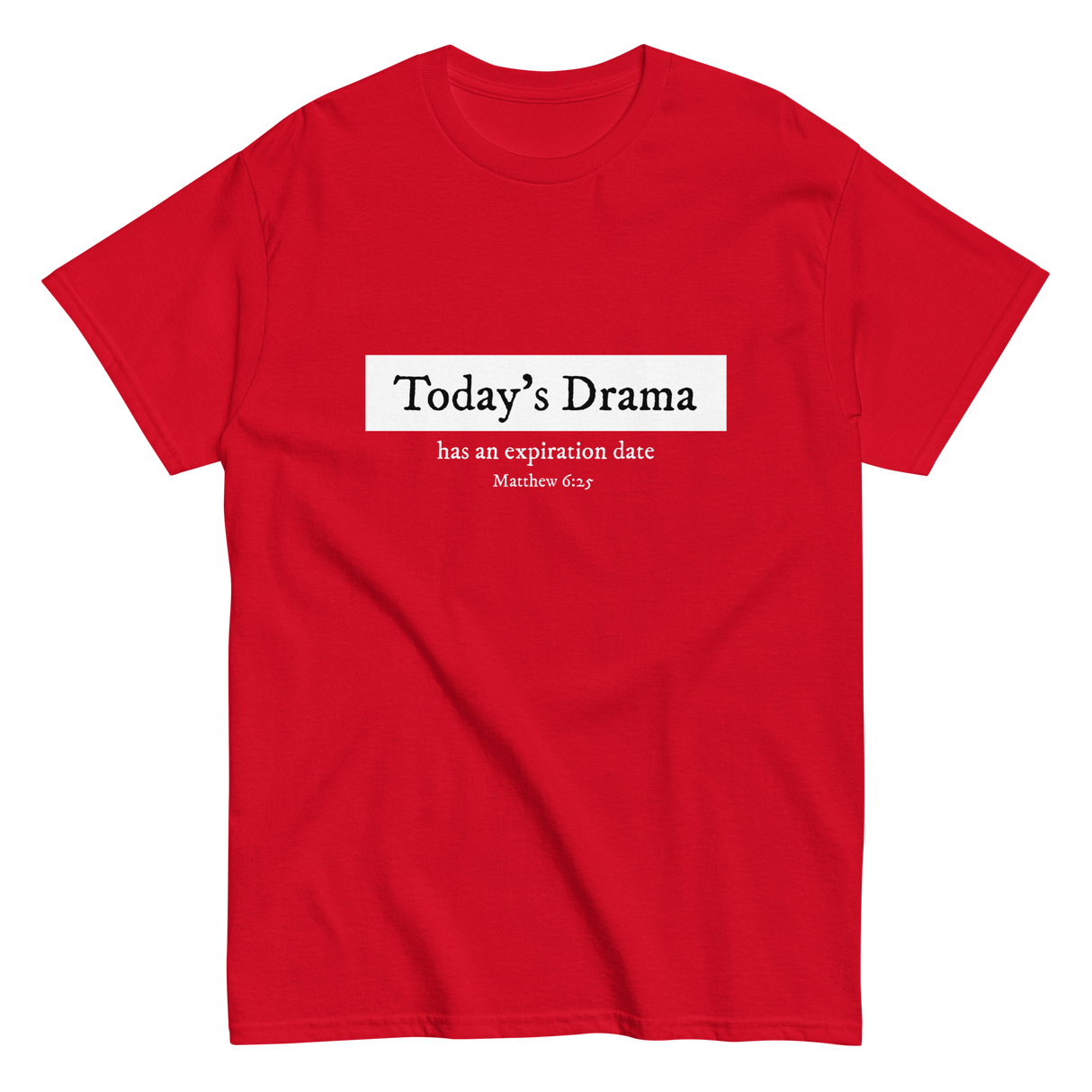 Today's Drama Christian T-shirt