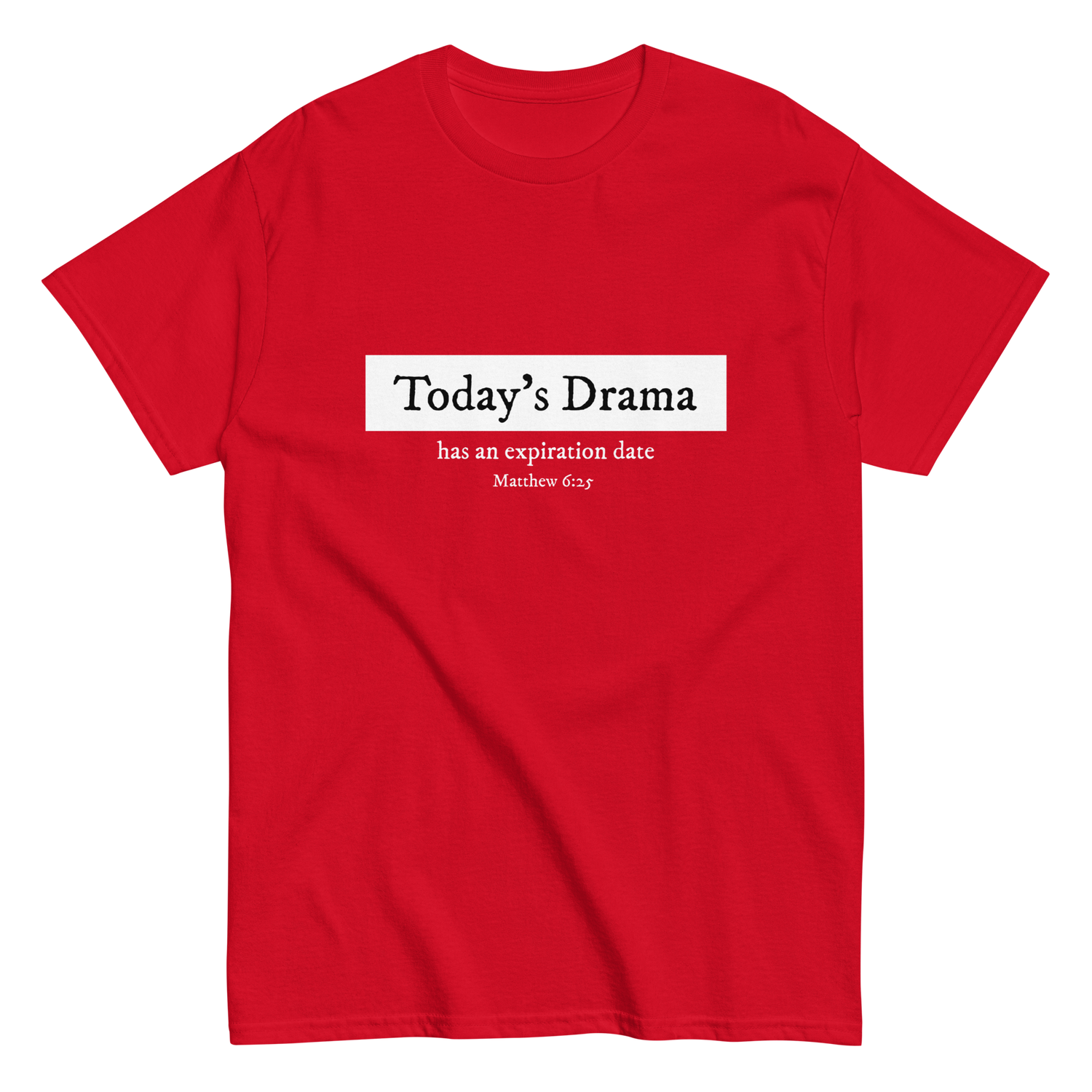 Today's Drama Christian T-shirt