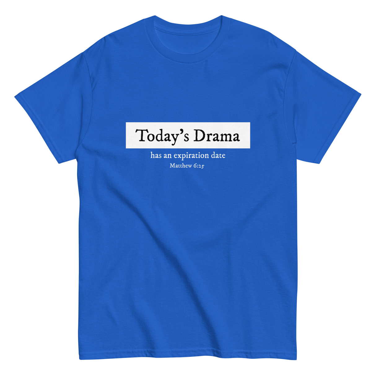Today's Drama Christian T-shirt