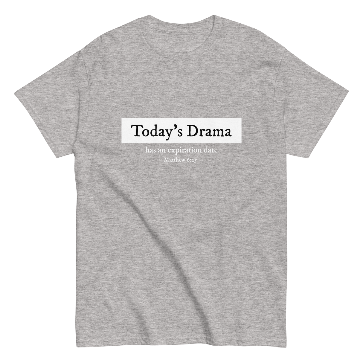 Today's Drama Christian T-shirt