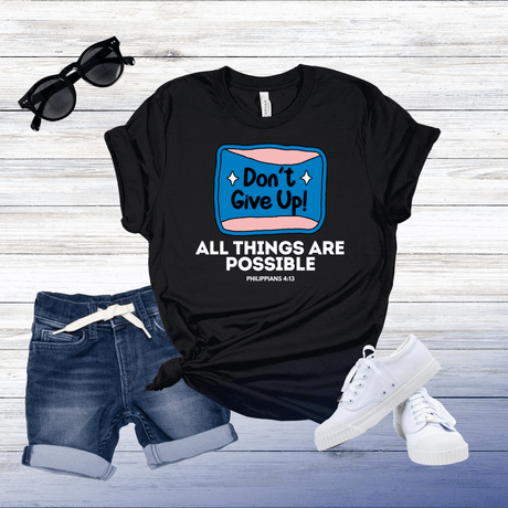 Salt and Light Tee - Don't Give Up All things are Possible Salt and Light Merch T shirt
