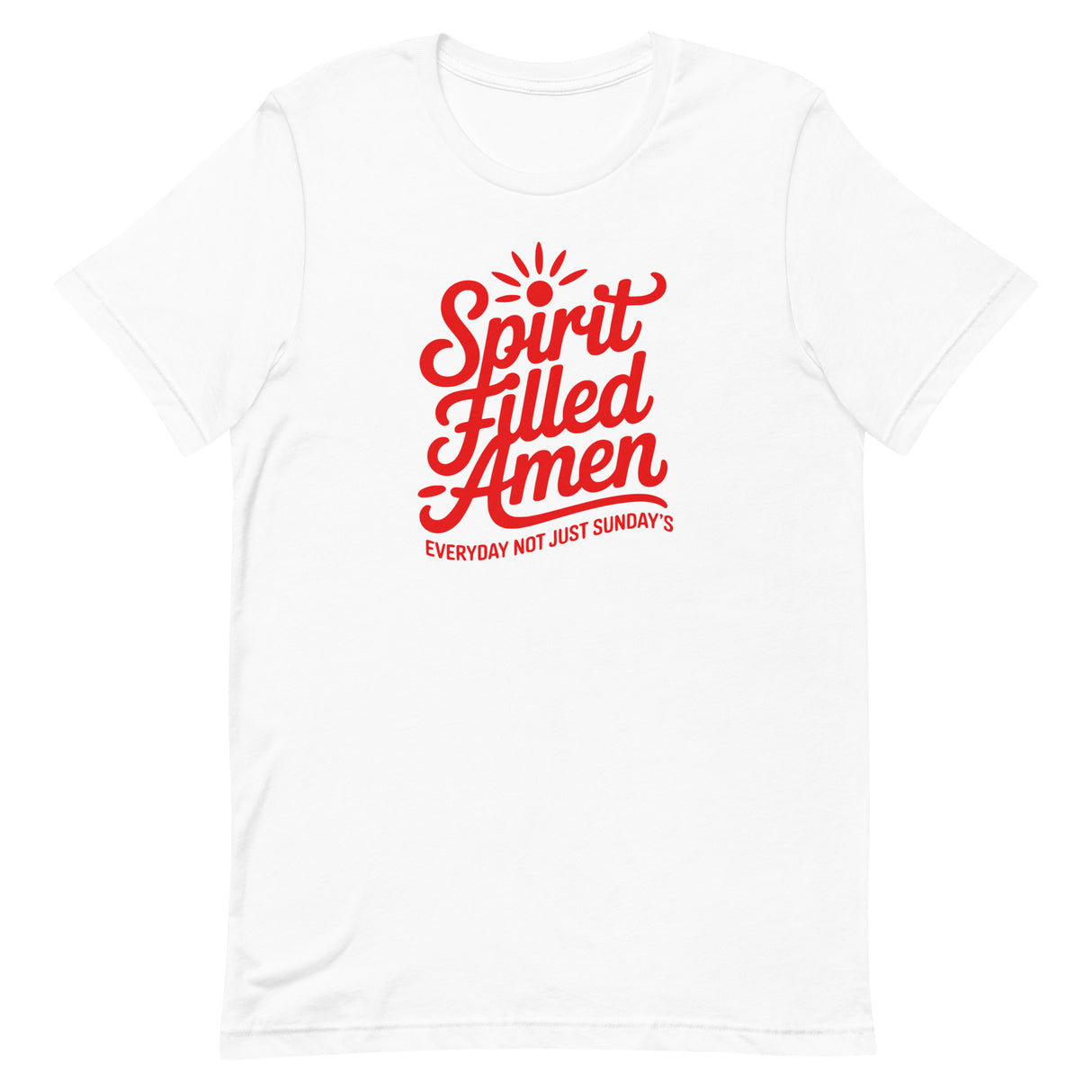 Spirit Filled Amen Everyday Not Just Sunday’s Christian Parody T-shirt – Chick-fil-A style parody – Salt and Light Merch
