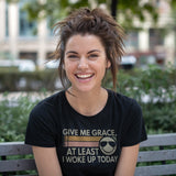 Give Me Grace T-Shirt