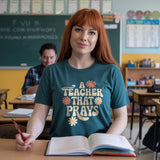 A Teacher Who Prays T-shirt