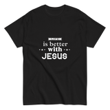 Life is Better with Jesus Christian T-shirt