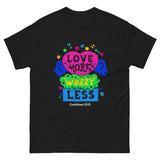 Love More Worry Less Retro Christian T-shirt