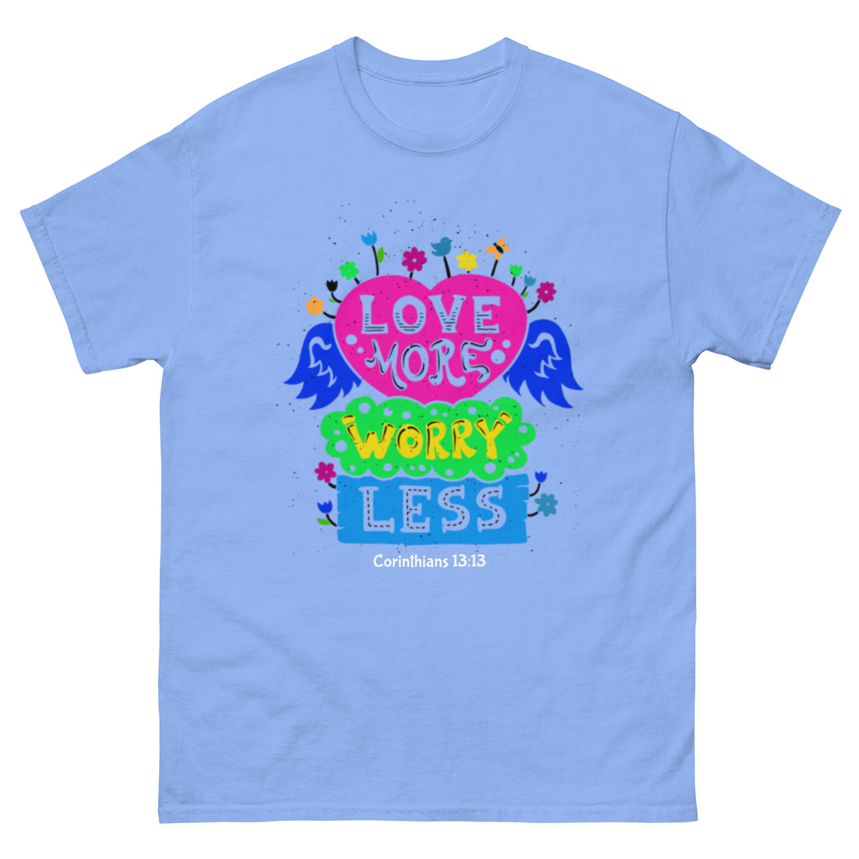 Love More Worry Less Retro Christian T-shirt