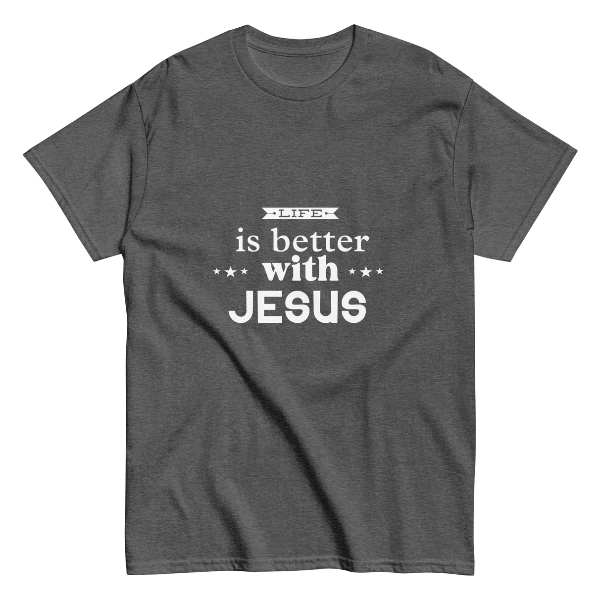 Life is Better with Jesus Christian T-shirt