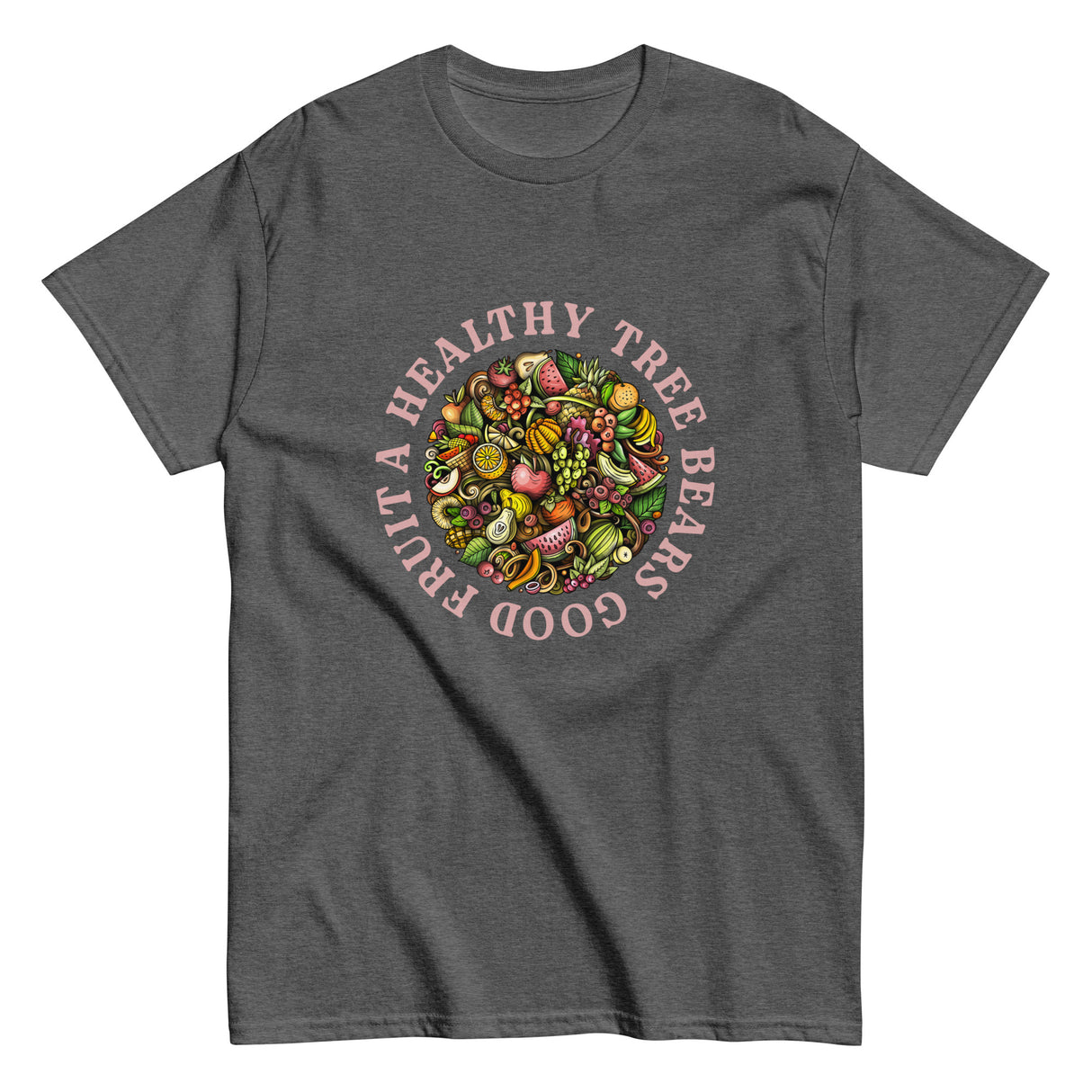 A Healthy Tree Bears Good Fruit Christian T-shirt