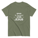 Life is Better with Jesus Christian T-shirt