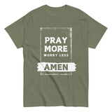 Pray More Worry Less Christian T-shirt