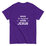 Life is Better with Jesus Christian T-shirt