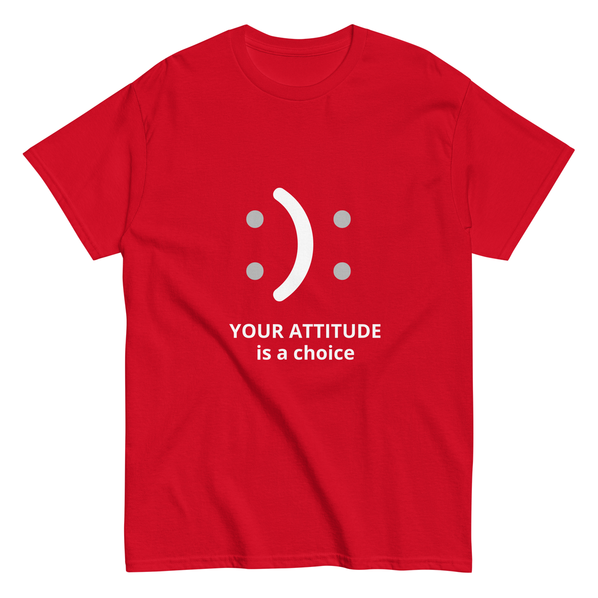 Your Attitude is a Choice Christian T-shirt