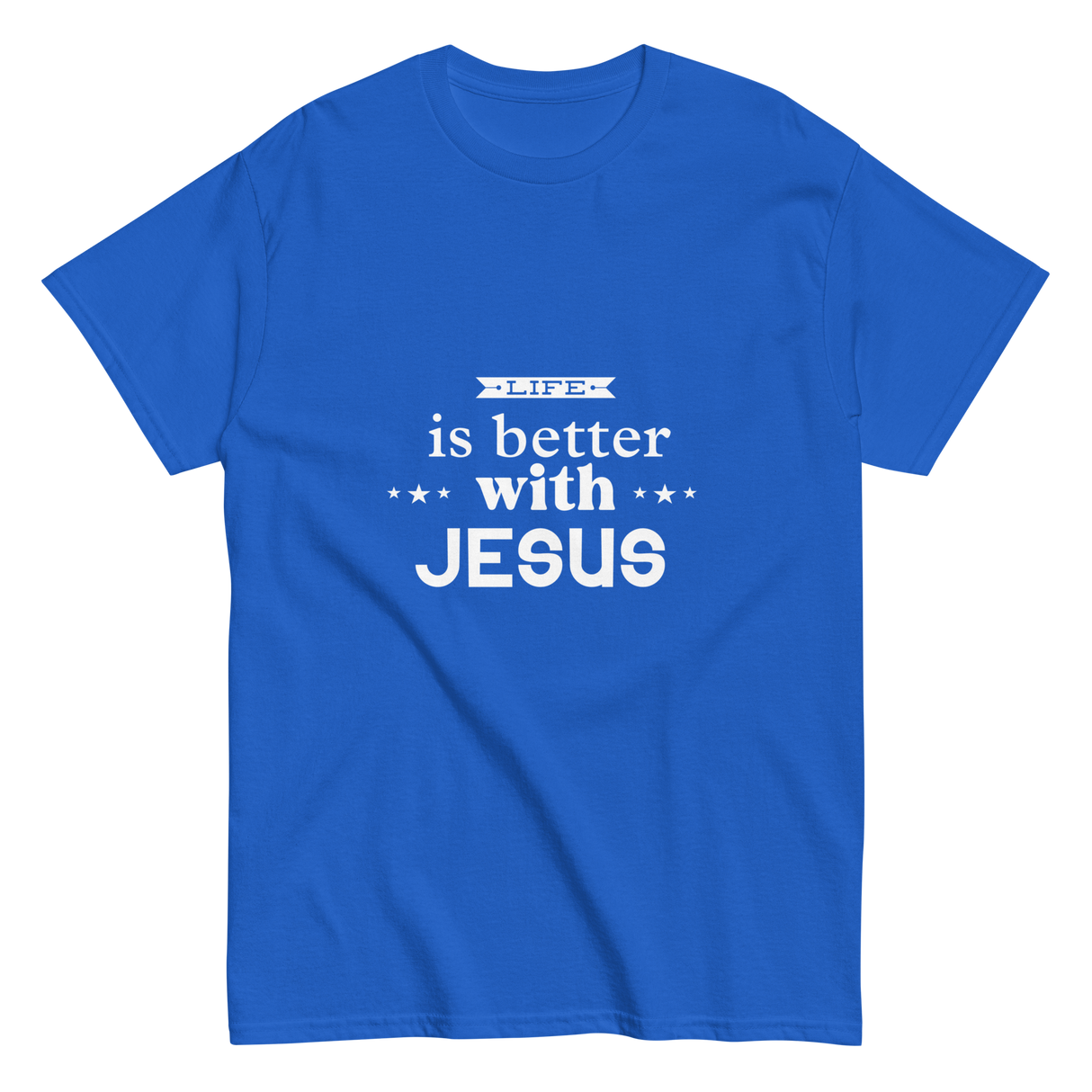 Life is Better with Jesus Christian T-shirt