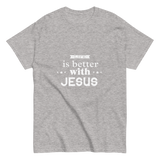 Life is Better with Jesus Christian T-shirt