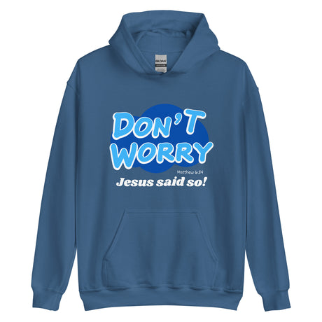 Don't Worry Jesus Said So Pre-shrunk Hoodie