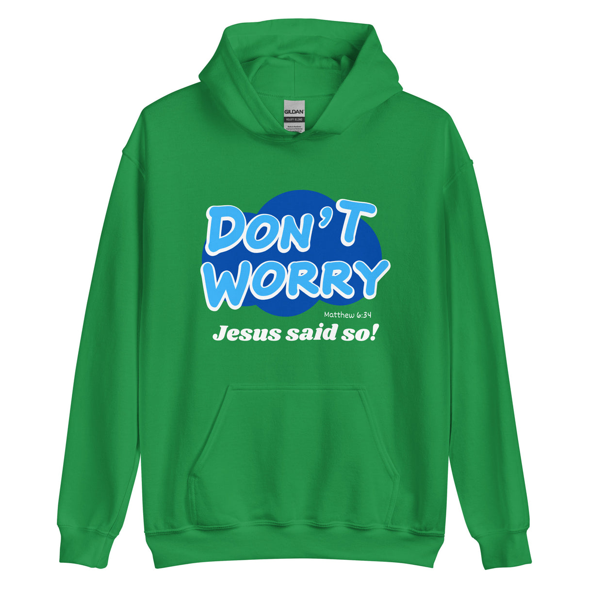 Don't Worry Jesus Said So Christian Hoodie