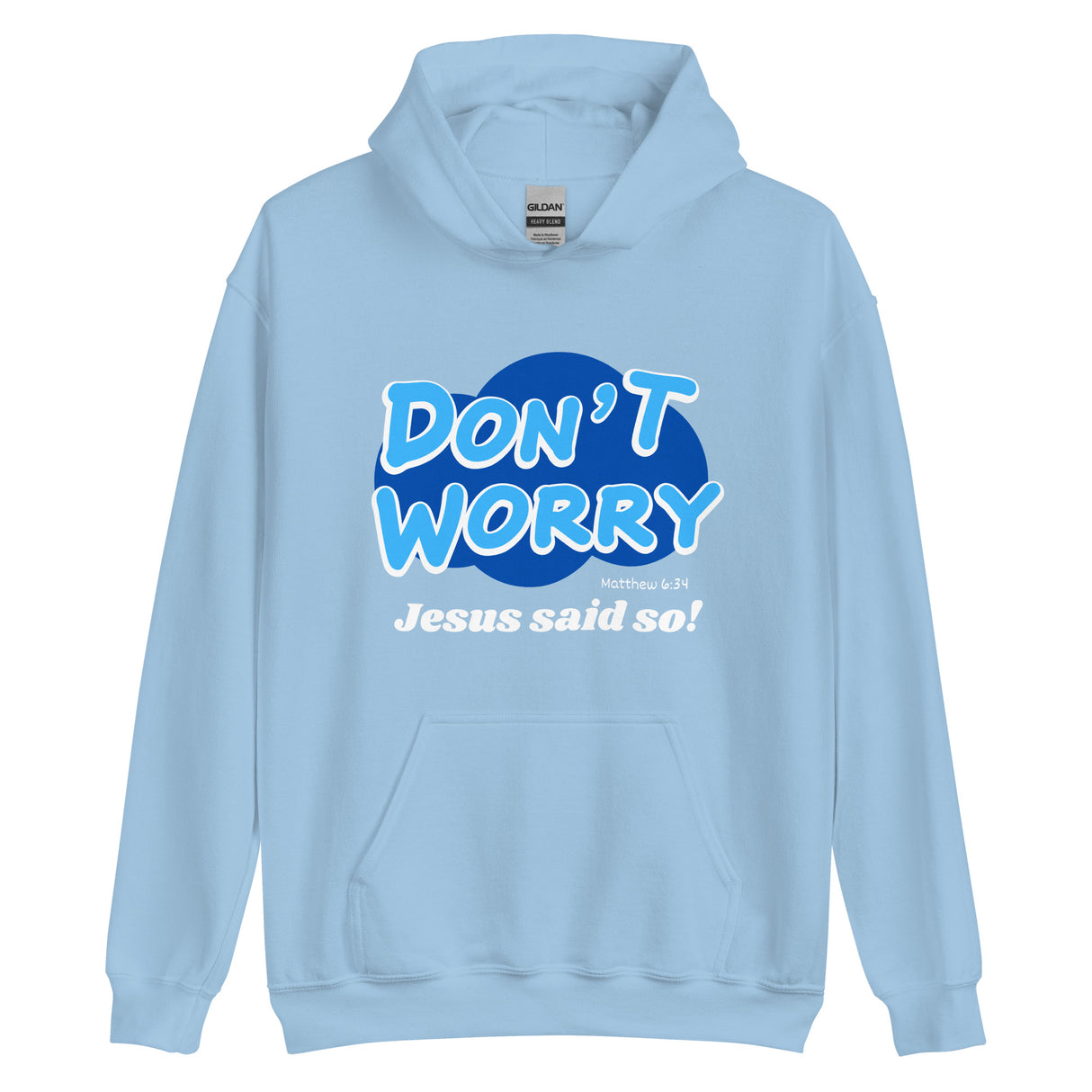 Don't Worry Jesus Said So Christian Hoodie