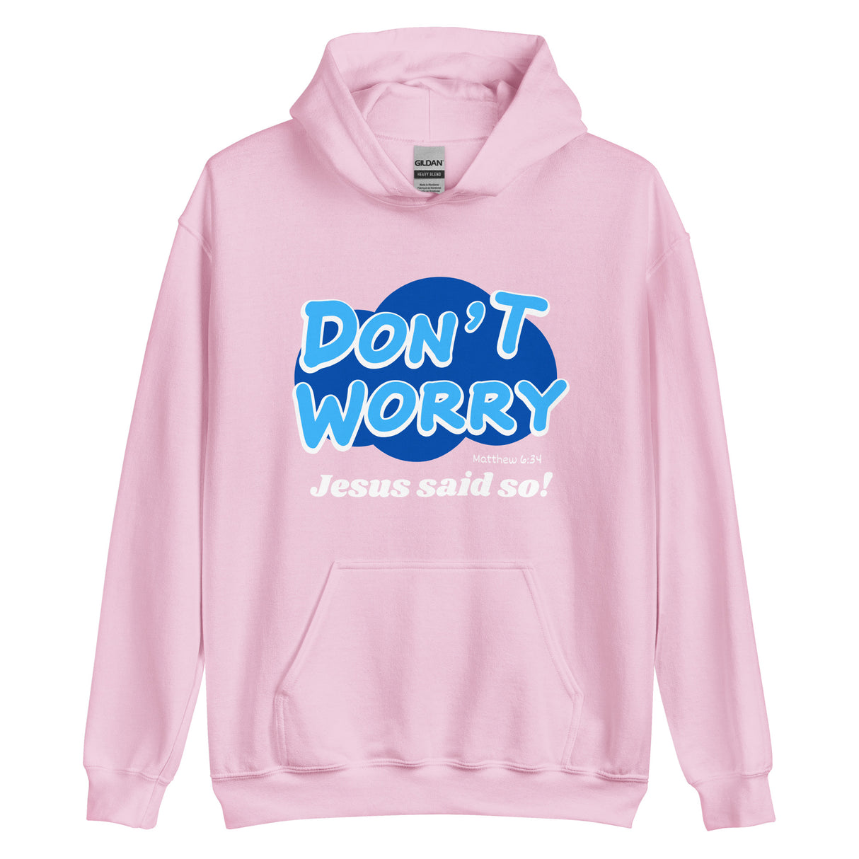 Don't Worry Jesus Said So Christian Hoodie