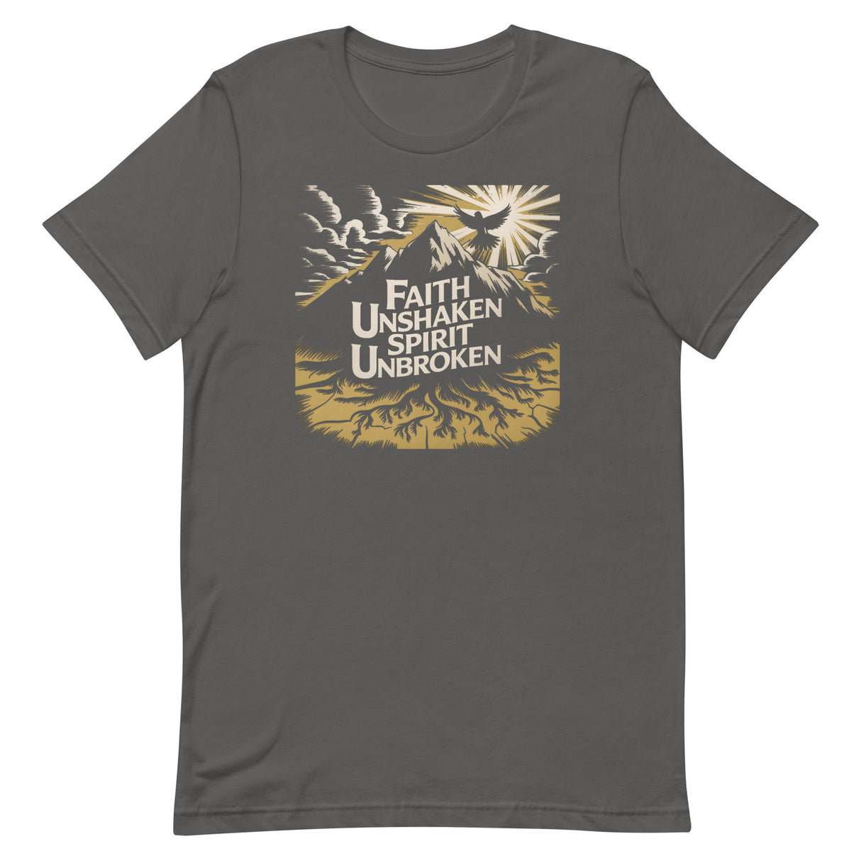 Faith Unshaken Spirit Unbroken T-shirt