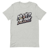 Never Alone T-Shirt