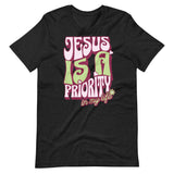 Jesus is a Priority in My Life T-shirt