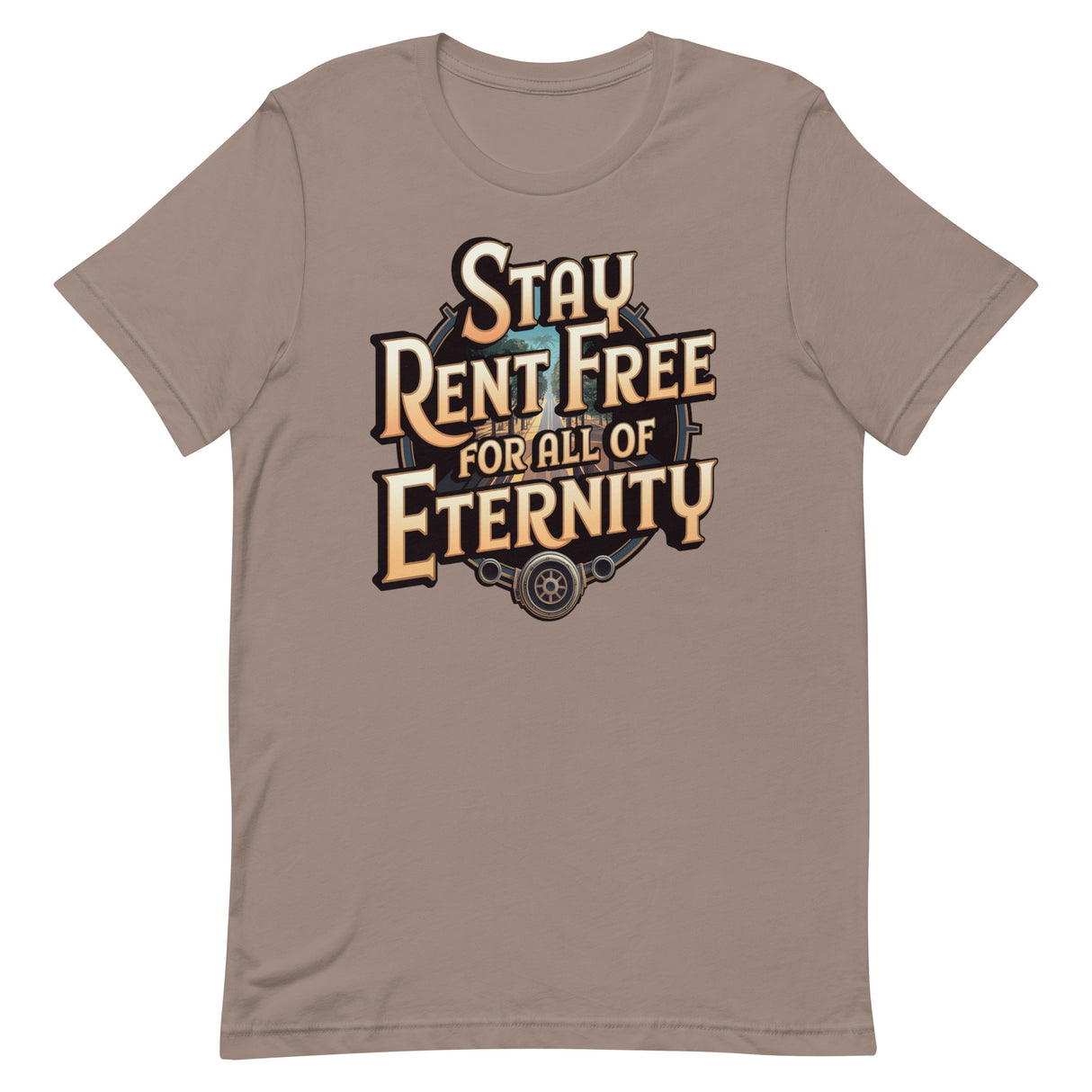 Stay Rent Free for all of Eternity T-shirt