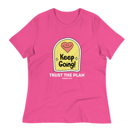 Keep Going Trust the Plan Ladies Tee