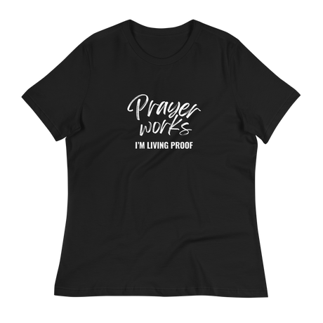 Prayer Works I'm Living Proof Ladies Tee