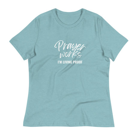 Prayer Works I'm Living Proof Ladies Tee