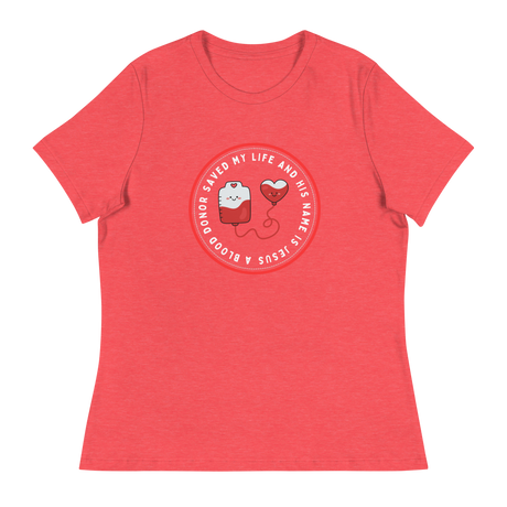 Blood Donor Saved My Life Ladies T-Shirt
